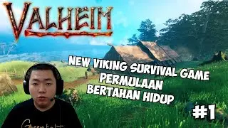 MEMULAI PERJALANAN BARU UNTUK HIDUP - Valheim Indonesia #1