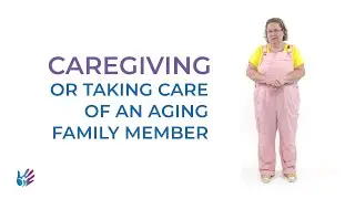 Caregiving | Signs Video