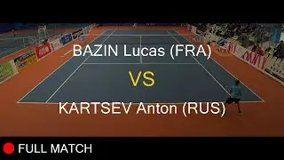 BAZIN Lucas (FRA) VS KARTSEV Anton (RUS) - Open Super 12 Auray 2020