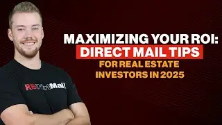 Maximizing your ROI: DIrect Mail Tips for Real Estate Investors in 2025