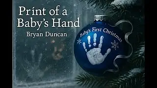 Print of a Baby's Hand song | Bryan Duncan