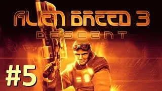 Alien Breed Trilogy #5 - Descent, Part 1