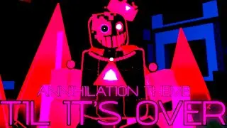 TIL IT&rsquo;S OVER - Annihilation Chase Theme + LMS Theme - FORSAKEN OST