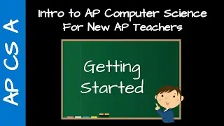 AP CS A Teacher Training -  Getting Started