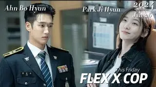 💥Ahn Bo Hyun Action Romance Drama |Flex x Cop| Set to Air on Friday |01-26-24|