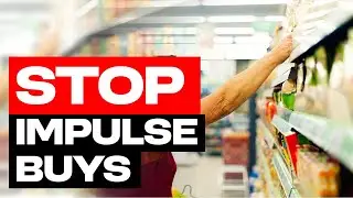 The Psychology of Impulse Buying And How to Finally Stop