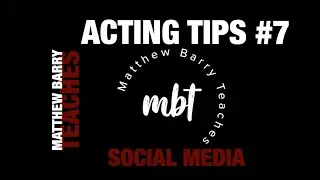 Acting Tips #7 - 