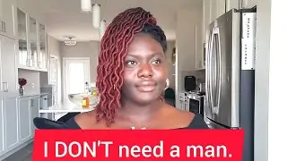 I DON'T need a man | independent women is this true?