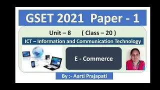 GSET 2021// Unit - 8 // ICT // E - Commerce // Class - 20