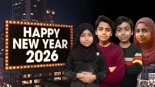 Happy New Year 2026 From All of Us! | Parenting | Ms. Hamda, Mr. Hassaan, Mr. Assaad & Ms. Hamna B.