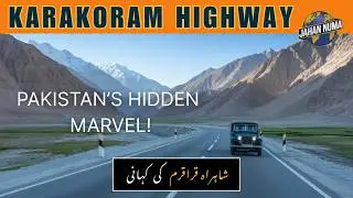 Karakoram Highway | From Ancient Silk Route to CPEC Lifeline