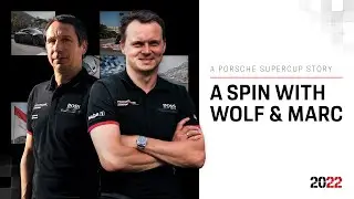 Porsche Supercup Stories: A spin with Wolf and Marc
