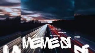 M&ecirc;me si (feat. @ArtNonyme  Lora & Mehdi P2B and @MomoSkyMusic)