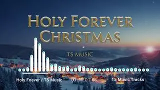 Holy Forever ✨ Christmas Divine Love Instrumental Music | 1 Hour Inspirational Christian Melody