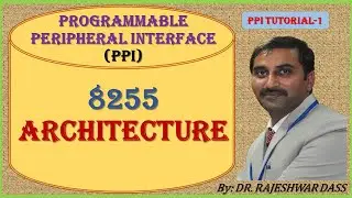 PPI TUTORIAL#1-   8255 ARCHITECTURE