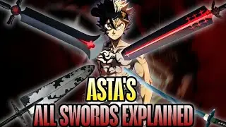 ASTA'S ALL FOUR DEMON SWORDS EXPLAINED - BLACK CLOVER