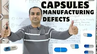 Capsule Manufacturing Defects | Hard Gelatin Capsule Defects