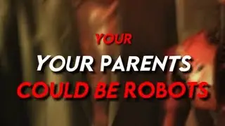 Ypur parents may be ROBOTS!!! #robot #story #public