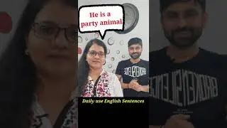 Meaning of Party Animal | Daily use English Sentences | English Speaking Practice | #shorts
