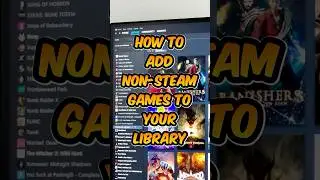 Add Custom Games to Steam in Minutes &ndash; Quick and Easy Guide!              #steam #steamgame #gaming