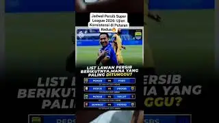 list pertandingan lawan Persib berikutnya!!🔥lawan mana yang paling di tunggu-tunggu!!🔥,
