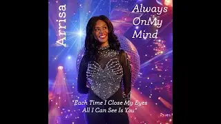 Always On My Mind by Arrisa