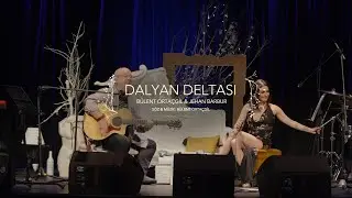 Bülent Ortaçgil & Jehan Barbur - Dalyan Deltası (Live)