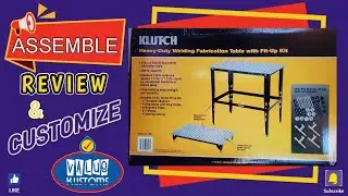 KLUTCH Fabrication Welding Table Assembly Review and (Customize)!
