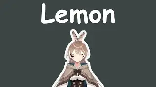 【Hololive Song / Nanashi Mumei Sing 唱歌】Kenshi Yonezu (米津玄師) - Lemon (with Lyrics)