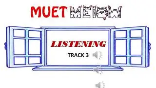 MUET MEIOW Listening Track 3