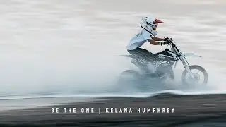 Be The One | Kelana Humphrey Teaser