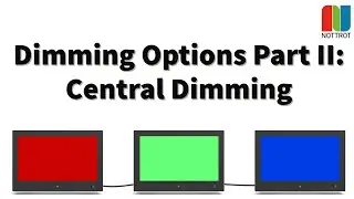 Dimming Options Part II: Central Dimming