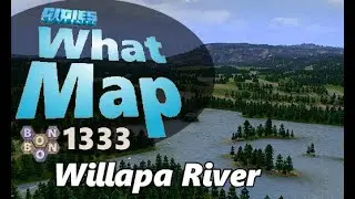 #CitiesSkylines - What Map - Map Review 1333 - Willapa River
