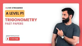 A Level Math P1 - Trigonometry - Past Papers