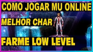 COMO JOGAR MU ONLINE, MELHOR CHAR FARME LOW LEVEL MU GLOBAL MAVISSUM.