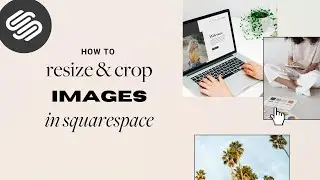 Your COMPLETE Guide to NEW Image Block Features ⚡️ Squarespace Fluid Engine (2022)