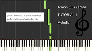 🎵🎼Armon tuuli kantaa - TUTORIAL / 4 osainen / Piano