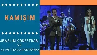 Jewslim Orkestrası ve Aliye Hacabadinova &ndash; Kamışım (T&uuml;rk&ccedil;e Altyazılı)