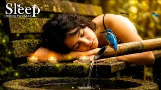 Sleep with Bamboo Water 🍁 Healing Piano & Soothing Water Sounds 🌿 Insomnia Relief