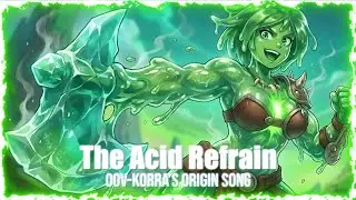 The Acid Refrain &ndash; Oov Korra&rsquo;s origin song