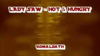 LADY SAW - HOT & HUNGRY