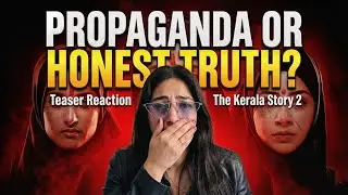 THE KERALA STORY 2 GOES BEYOND TEASER REVIEW | VIPUL SHAH | KAMAKHYA SINGH | AASHIN A SHAH