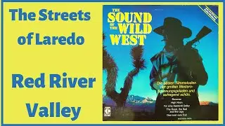 The Streets of Laredo and Red River Valley (Songs from the Old West) # 1