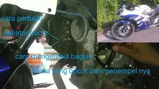 cara memperbaiki | menempel radiator yang bocor yamaha r15 v2