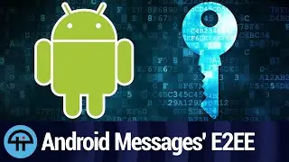 Android Messages' E2EE