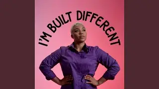 I'm Built Different