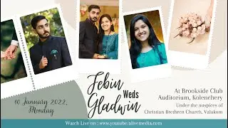 FEBIN & GLADWIN | WEDDING LIVE WEBCAST | 10-01-2022 | ALIVE WEDDING FILMS