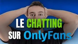 Le CHATTING sur ONLYFANS, qu'est-ce que c'est ? AGENCE OFM