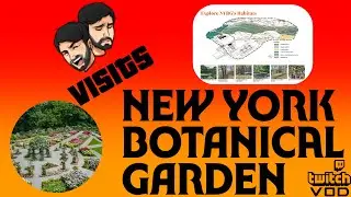 New York Botanical Garden Twitch Vod Walk Through