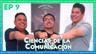 Episodio 9: Más allá del titulo, Ciencias de la comunicación